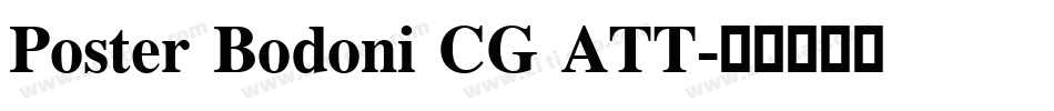 Poster Bodoni CG ATT字体转换